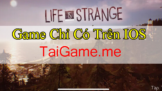 game-chi-co-tren-iphone-life-is-strange
