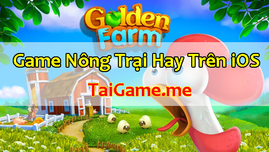 tai-game-nong-trai-hay-cho-ios-golden-farm